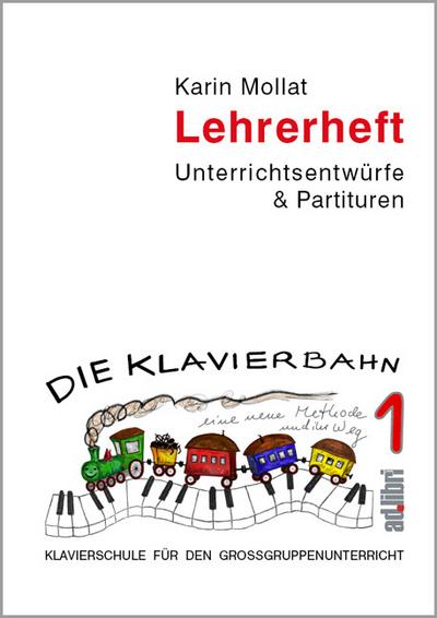 Die Klavierbahn Lehrerheft 1