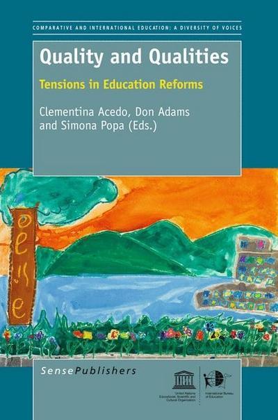 Quality and Qualities: Tensions in Education Reforms