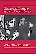 Gender and Disorder in Early Modern Seville