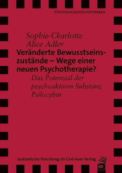Veränderte Bewusstseinszustände - Wege einer neuen Psychotherapie?
