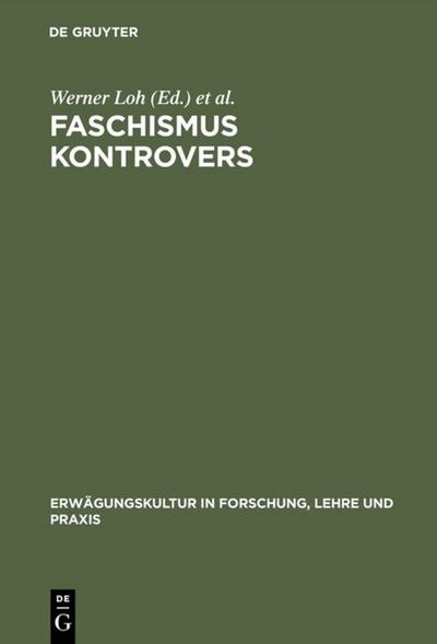 Faschismus kontrovers: Mit Beitr. in engl. Sprache (Erwägungskultur in Forschung, Lehre und Praxis, 3, Band 3)