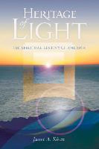 Heritage of Light: The Spiritual Destiny of America