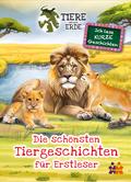 Tiere unserer Erde - Die schönsten Tiergeschichten für Erstleser