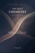 The Quiet Chemistry of Attraction