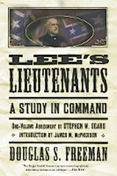 Lee’s Lieutenants Third Volume Abridged