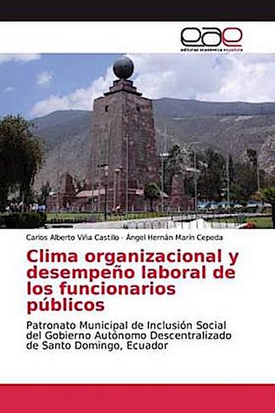Clima organizacional y desempeño laboral de los funcionarios públicos