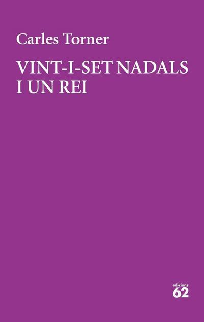 Vint-i-set Nadals i un rei