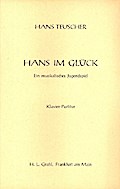 Hans im Glück ein musikalischesJugendspiel  Klavier-Partitur (dt)