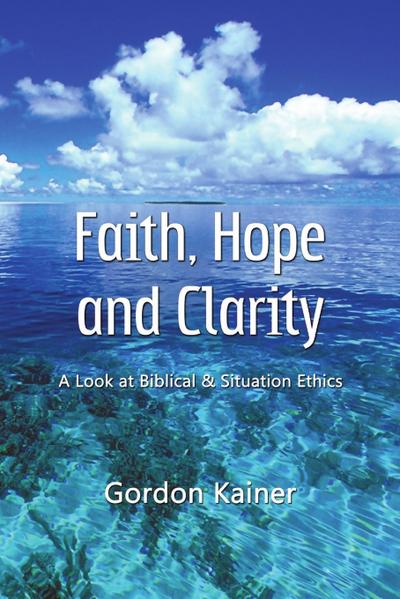 Faith, Hope and Clarity
