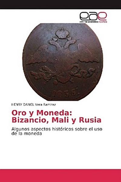 Oro y Moneda: Bizancio, Mali y Rusia