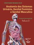 Anatomia dos sistemas urinário, genital feminino e genital masculino - vol. 3