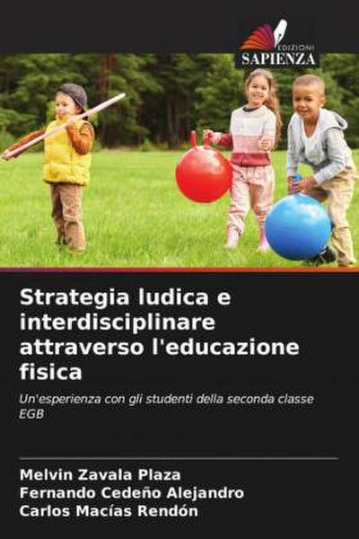 Strategia ludica e interdisciplinare attraverso l’educazione fisica