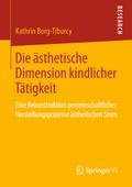 Die ästhetische Dimension kindlicher Tätigkeit