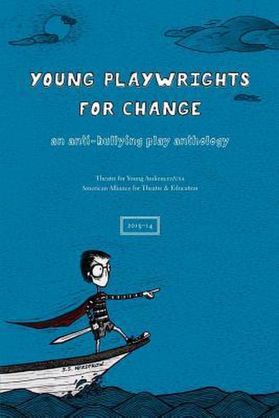 Young Playwrights for Change: An Anti-Bullying Play Anthology
