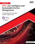 Ultimate ITIL® 4 for Intelligent and Sustainable Service Management