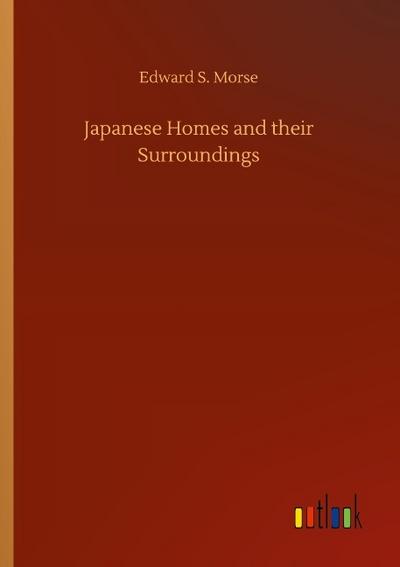 Japanese Homes and their Surroundings
