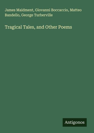 Tragical Tales, and Other Poems