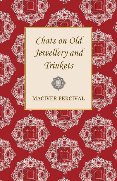 Chats on Old Jewellery and Trinkets