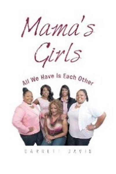 Mama’s Girls