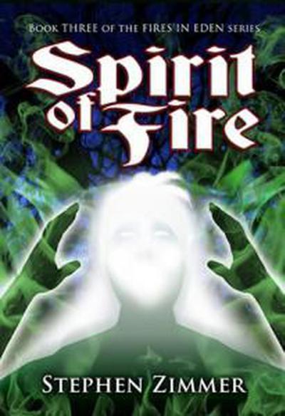 Spirit of Fire (Fires in Eden, #3)