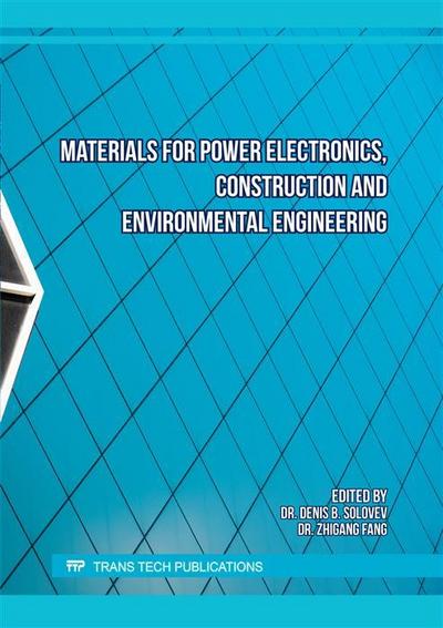 Materials for Power Electronics, Construction and Environmental Engineering