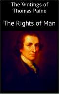The Writings of Thomas Paine: The Rights of Man