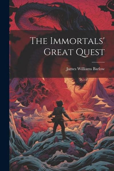 The Immortals’ Great Quest