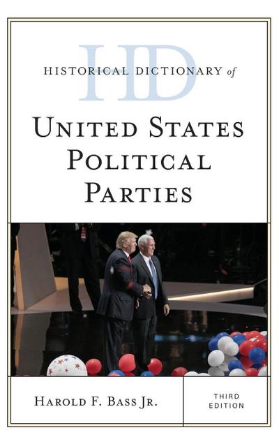Historical Dictionary of United States Political Parties