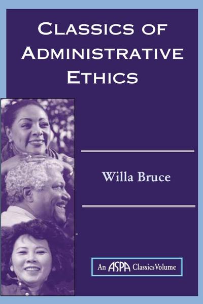 Classics Of Administrative Ethics