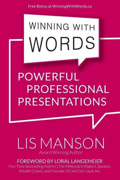 Winning With Words: Powerful Professional Presentations
