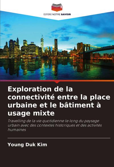 Exploration de la connectivité entre la place urbaine et le bâtiment à usage mixte