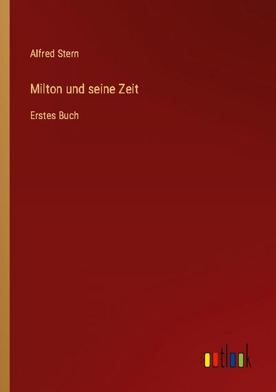 Milton und seine Zeit