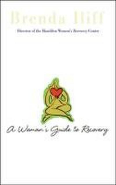 A Womans Guide to Recovery