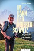 Im Bann der inneren Schweiz