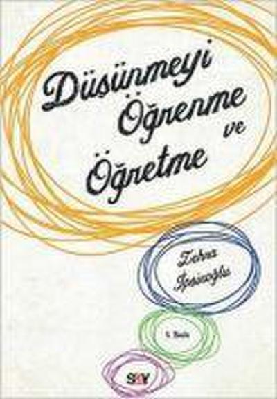 Düsünmeyi Ögrenme ve Ögretme