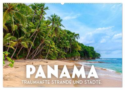 Panama - Traumhafte Strände und Städte. (Wandkalender 2026 DIN A2 quer), CALVENDO Monatskalender