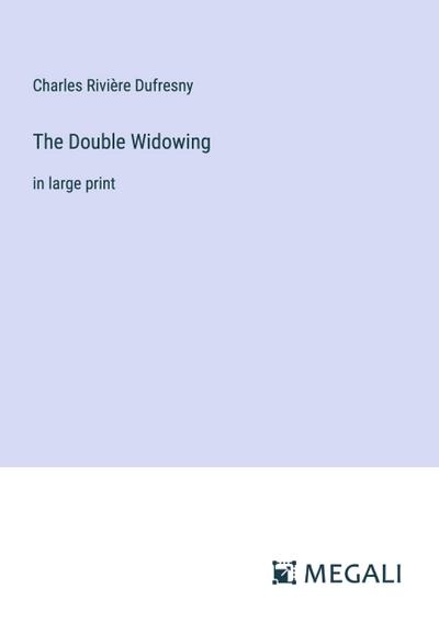 The Double Widowing