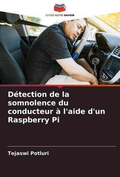 Détection de la somnolence du conducteur à l’aide d’un Raspberry Pi