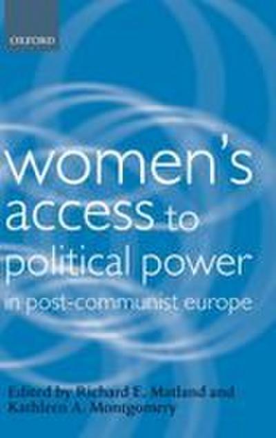 Women’s Access to Political Power in Post-Communist Europe