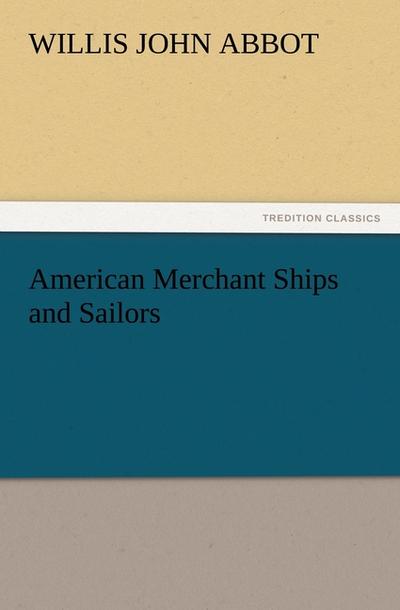 American Merchant Ships and Sailors