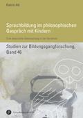 Sprachbildung im philosophischen Gespräch mit Kind