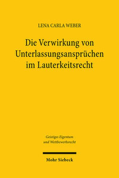 Die Verwirkung von Unterlassungsansprüchen im Lauterkeitsrecht