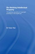Re-thinking Intellectual Property