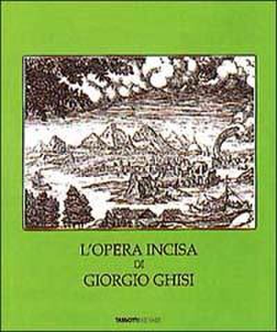 L’ opera incisa di Giorgio Ghisi. Catalogo