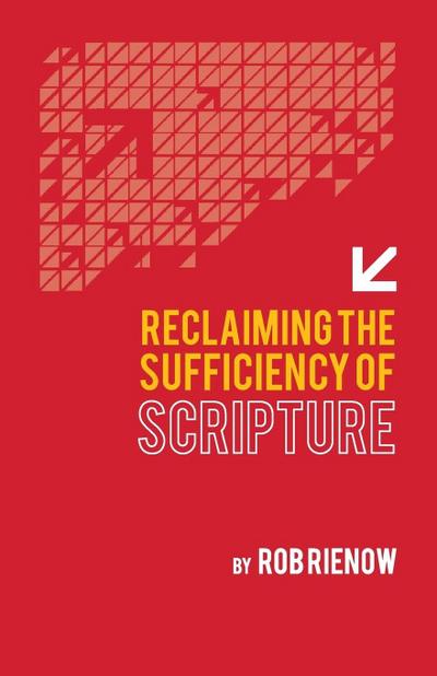 Reclaiming the Sufficiency of Scripture