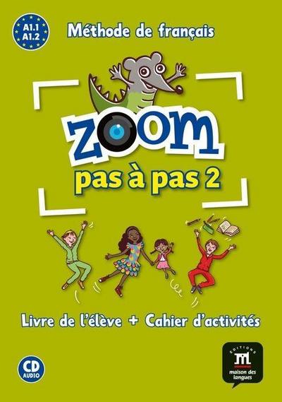 Quesney, C: Zoom pas à pas 2, A1,1-A1,2 : livre de l’élève