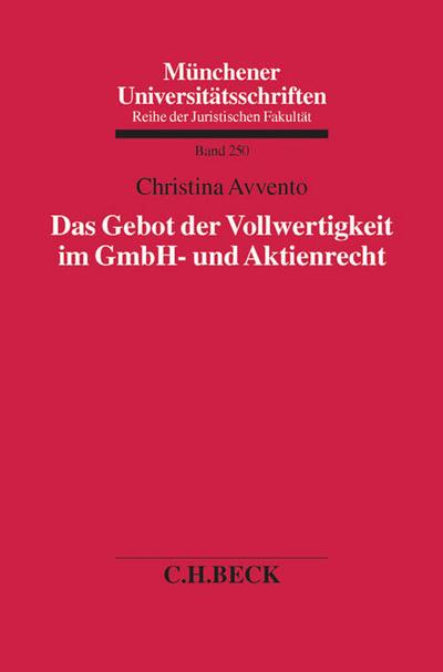 Das Gebot der Vollwertigkeit im GmbH- und Aktienrecht