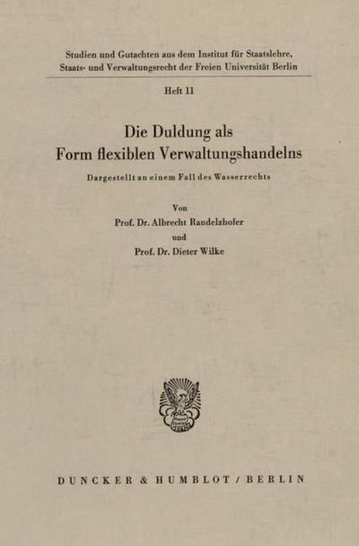 Die Duldung als Form flexiblen Verwaltungshandelns.