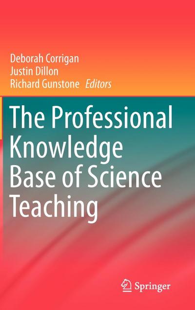 The Professional Knowledge Base of Science Teaching