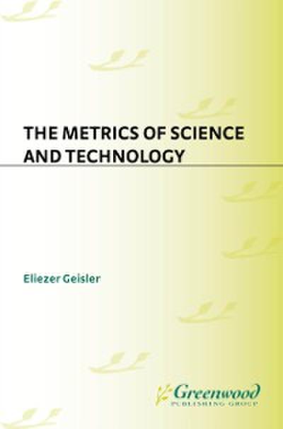 Metrics of Science and Technology